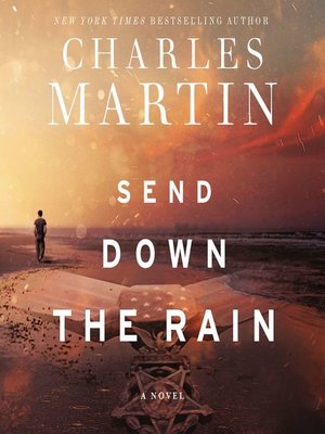 rain send down charles martin